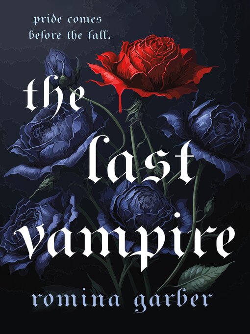 Title details for The Last Vampire by Romina Garber - Available